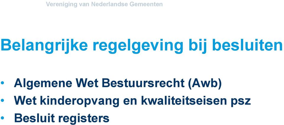 Bestuursrecht (Awb) Wet