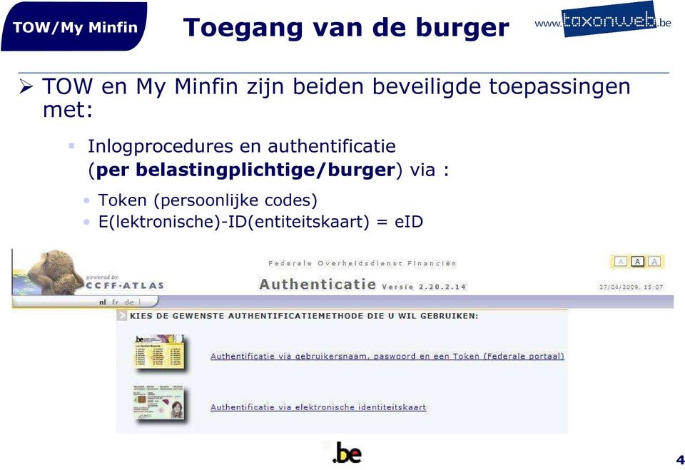 authentificatie (per belastingplichtige/burger) via :