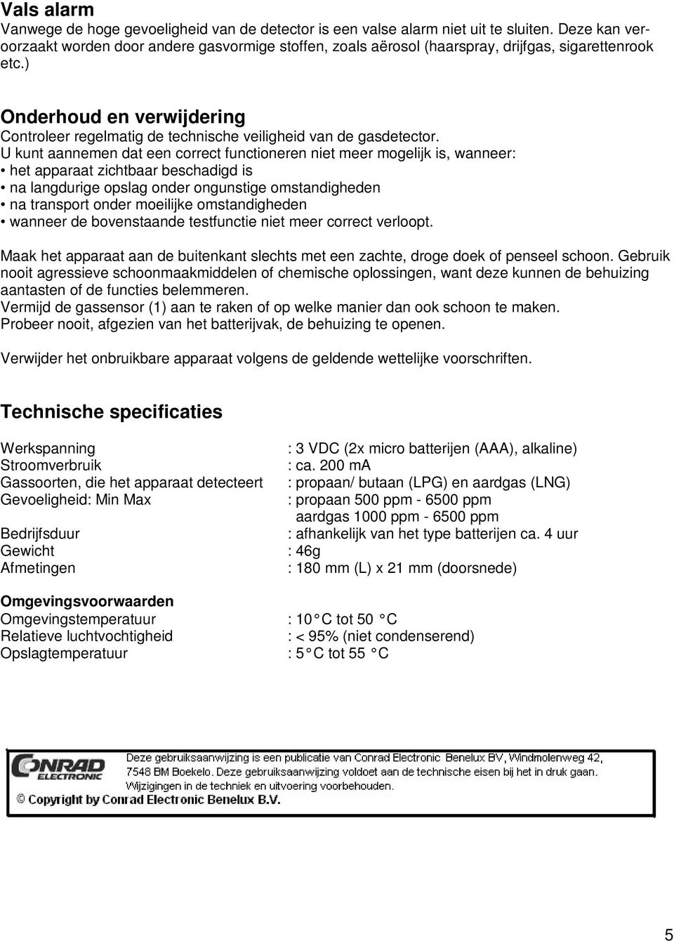 ) Onderhoud en verwijdering Controleer regelmatig de technische veiligheid van de gasdetector.