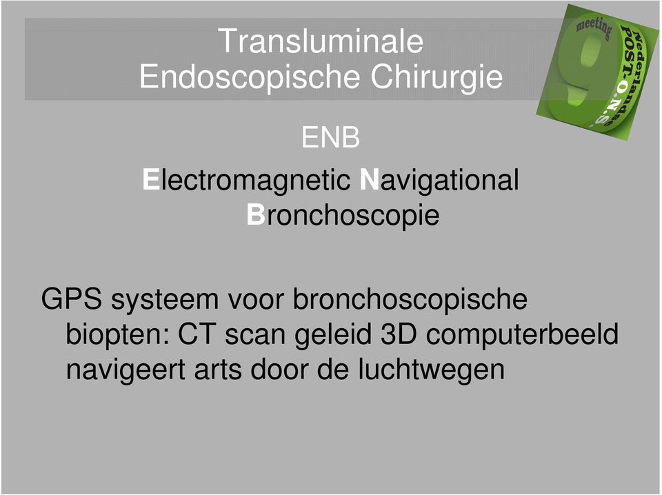 systeem voor bronchoscopische biopten: CT scan