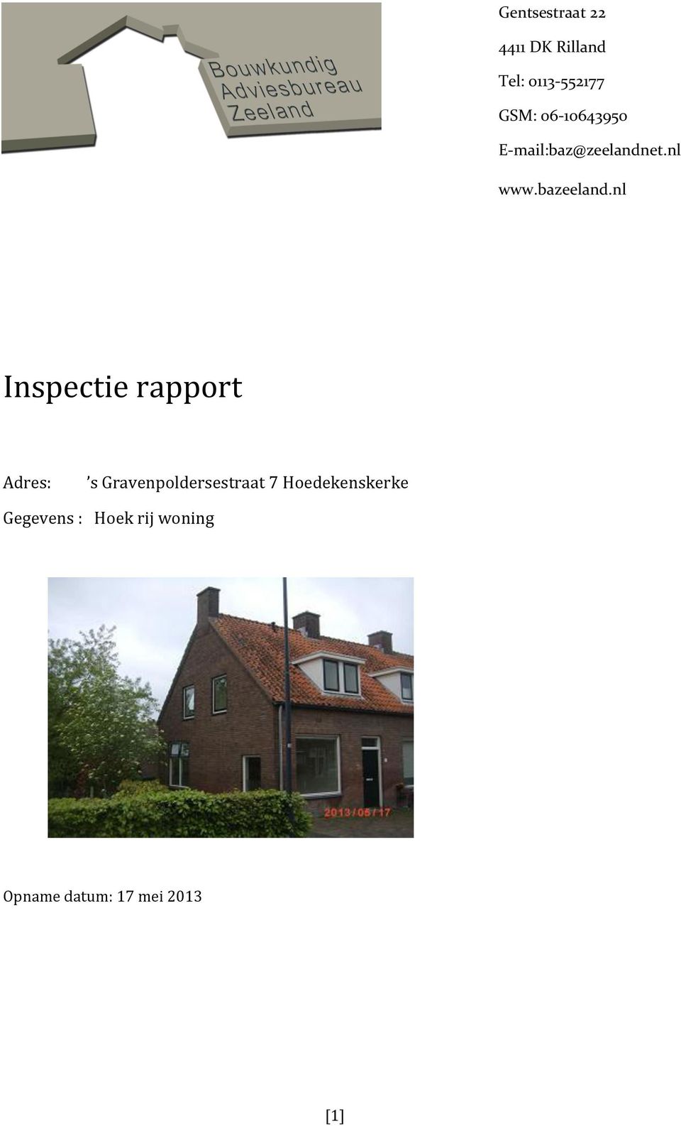 nl Inspectie rapport Adres: s Gravenpoldersestraat 7