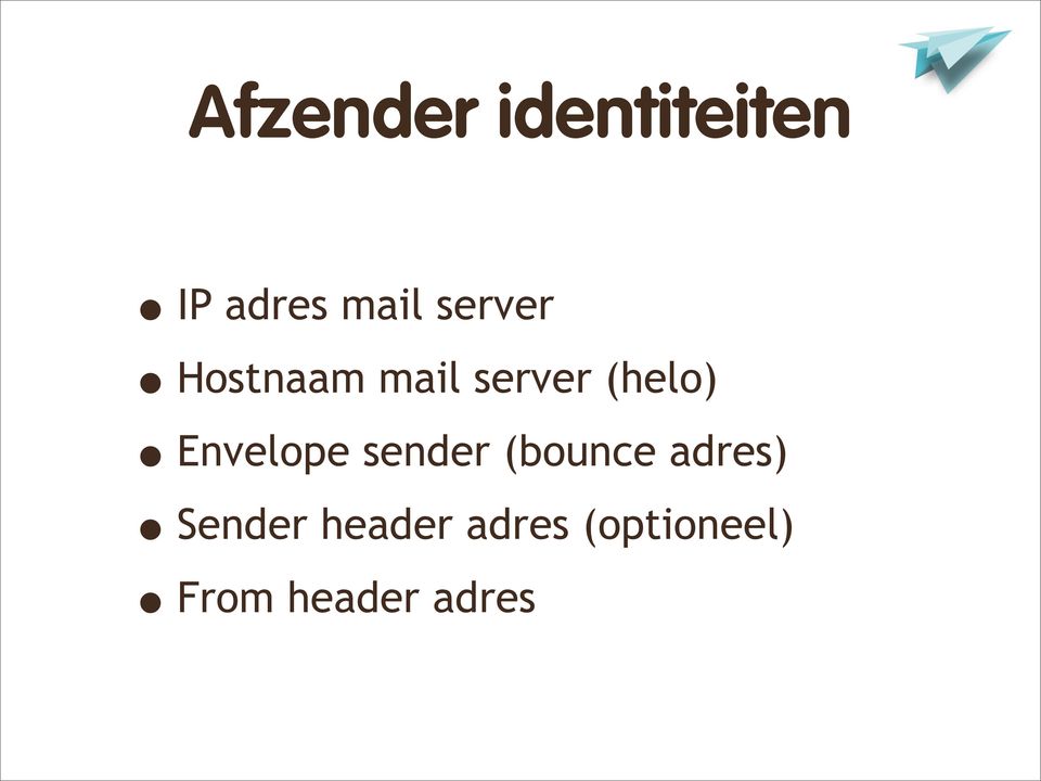 Envelope sender (bounce adres) Sender