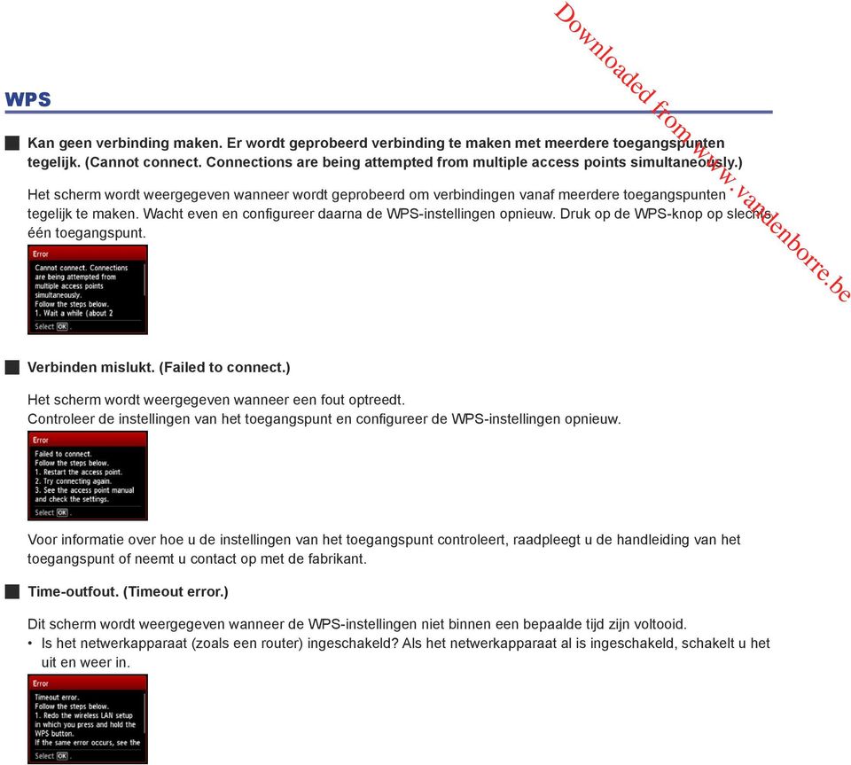 Wacht even en configureer daarna de WPS-instellingen opnieuw. Druk op de WPS-knop op slechts één toegangspunt. Verbinden mislukt. (Failed to connect.