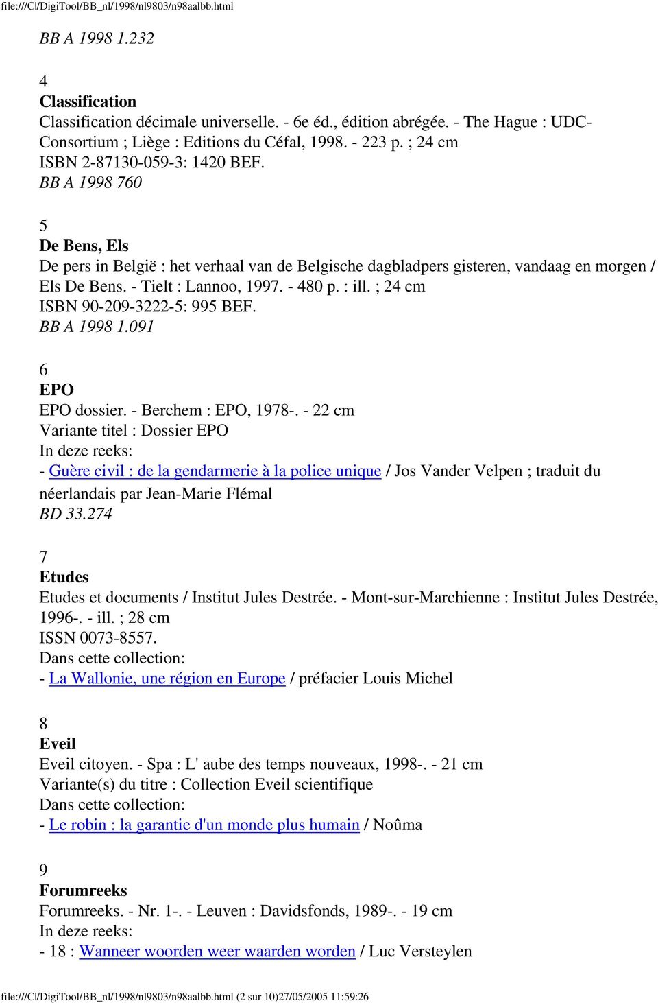 BB A 1998 760 5 De Bens, Els De pers in België : het verhaal van de Belgische dagbladpers gisteren, vandaag en morgen / Els De Bens. - Tielt : Lannoo, 1997. - 480 p. : ill.