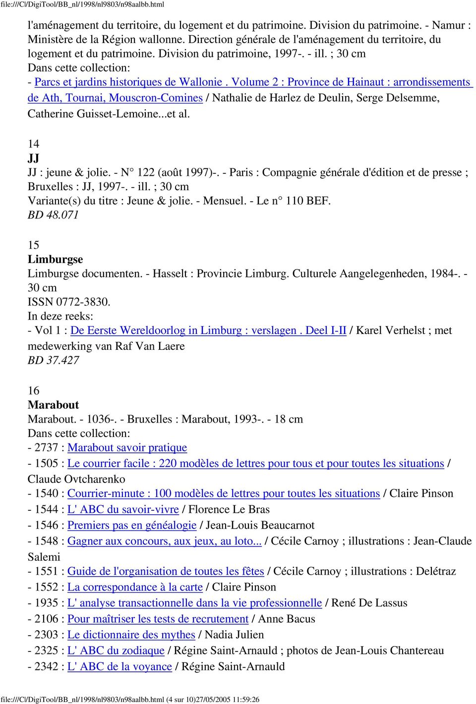 Volume 2 : Province de Hainaut : arrondissements de Ath, Tournai, Mouscron-Comines / Nathalie de Harlez de Deulin, Serge Delsemme, Catherine Guisset-Lemoine...et al. 14 JJ JJ : jeune & jolie.