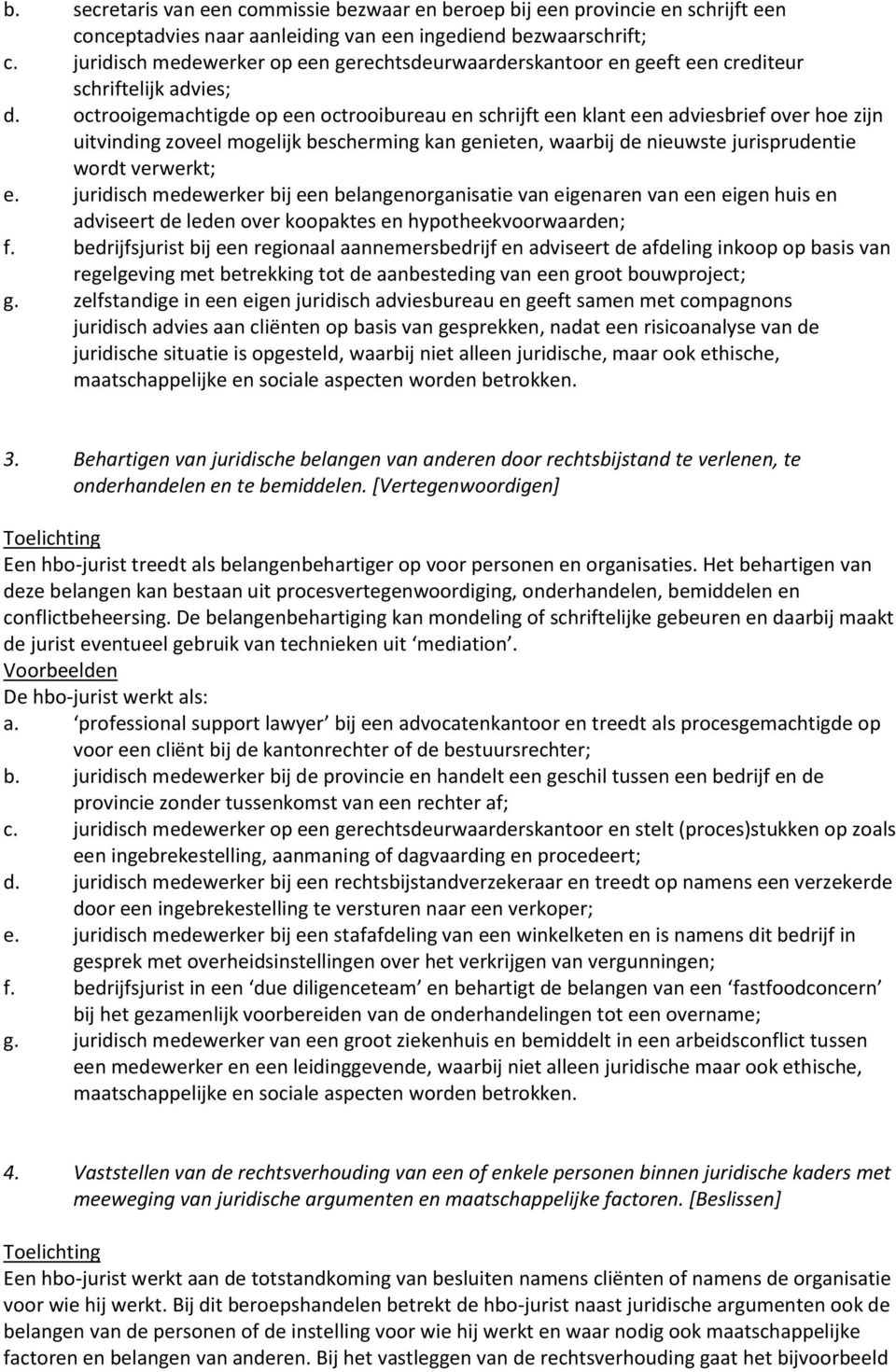 octrooigemachtigde op een octrooibureau en schrijft een klant een adviesbrief over hoe zijn uitvinding zoveel mogelijk bescherming kan genieten, waarbij de nieuwste jurisprudentie wordt verwerkt; e.