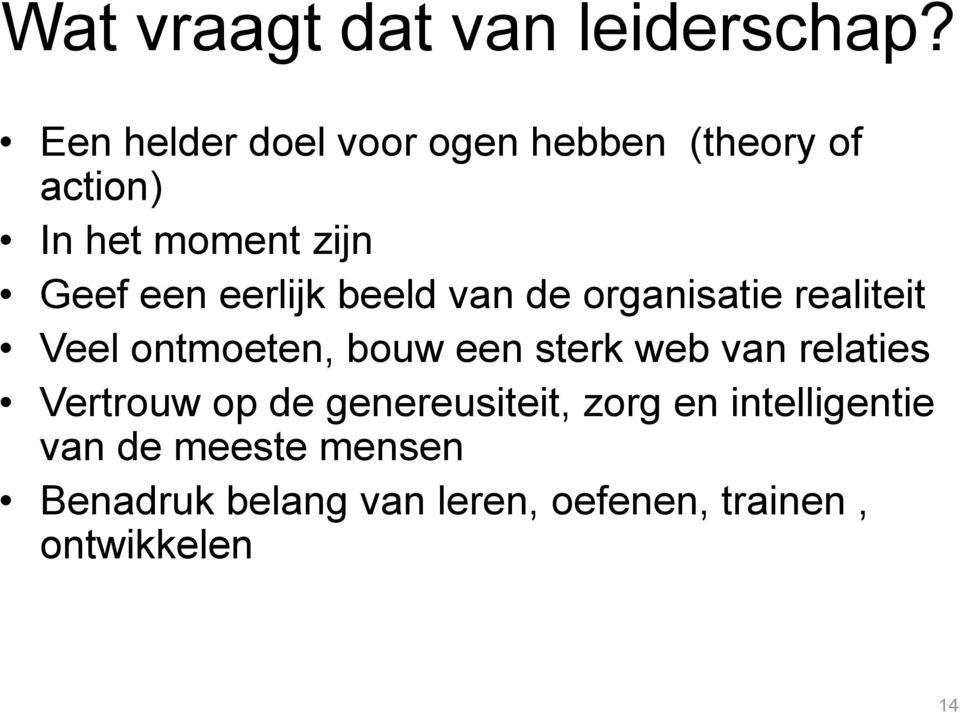 eerlijk beeld van de organisatie realiteit Veel ontmoeten, bouw een sterk web van