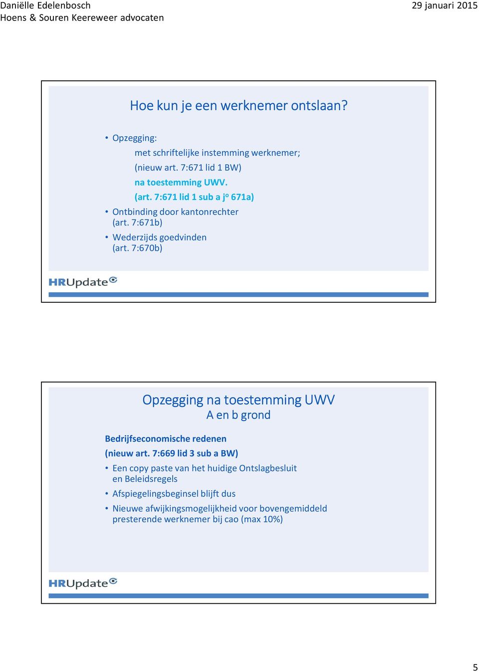 7:670b) Opzegging na toestemming UWV Bedrijfseconomische redenen (nieuw art.