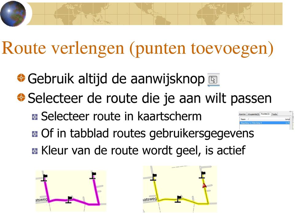 Selecteer route in kaartscherm Of in tabblad routes