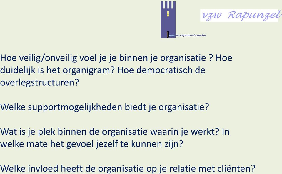 Welke supportmogelijkheden biedt je organisatie?