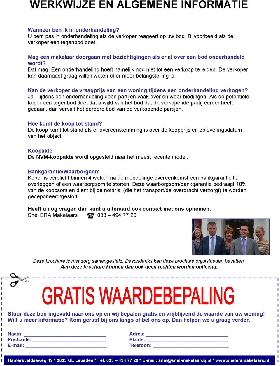 De verkoper kan daarnaast graag willen weten of er meer belangstelling is. Kan de verkoper de vraagprijs van een woning tijdens een onderhandeling verhogen?