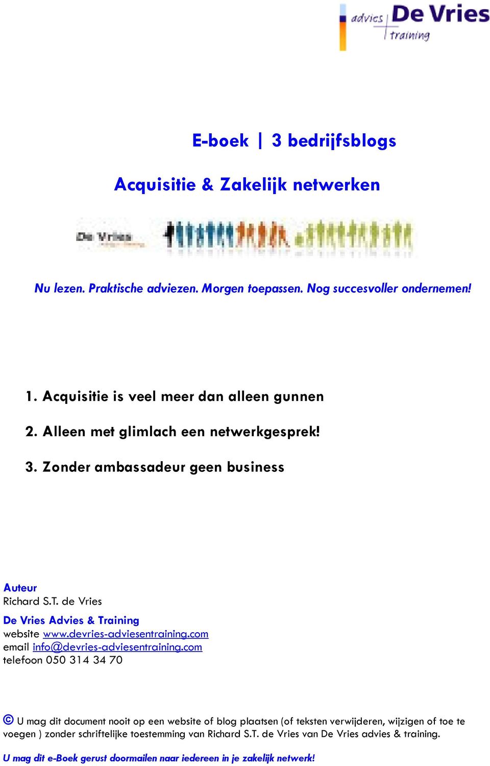 de Vries De Vries Advies & Training website www.devries-adviesentraining.com email info@devries-adviesentraining.