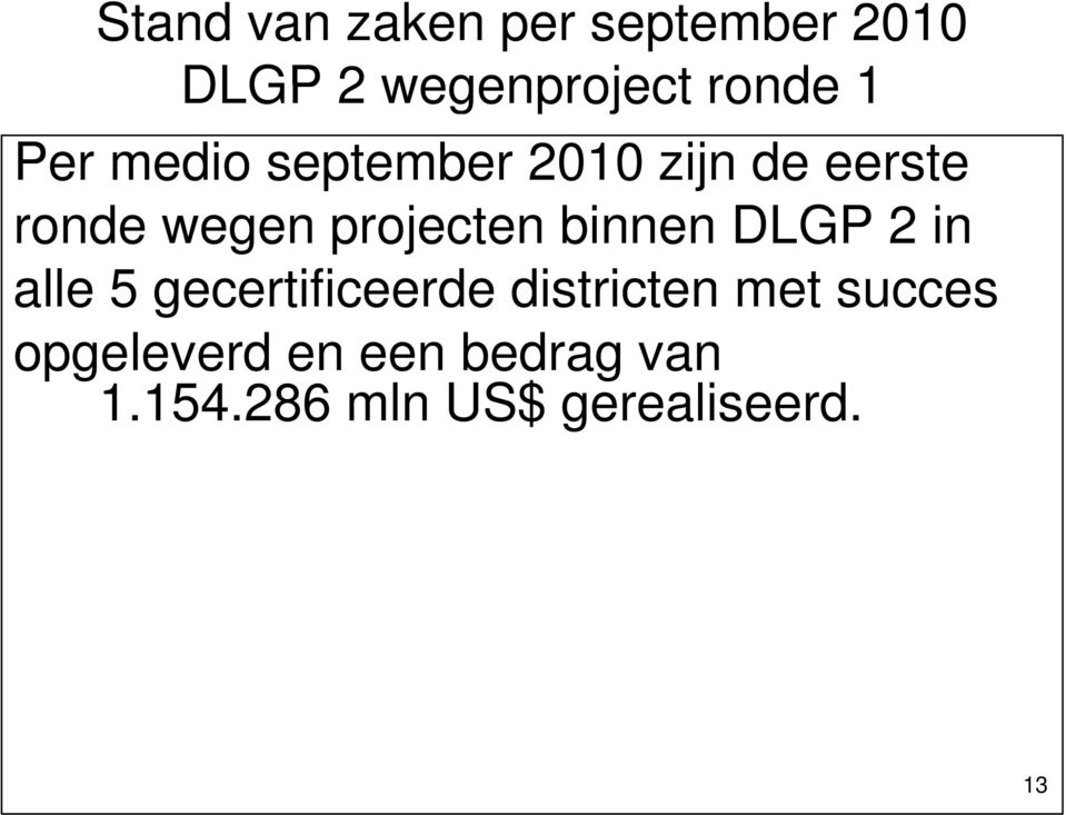 binnen DLGP 2 in alle 5 gecertificeerde districten met succes