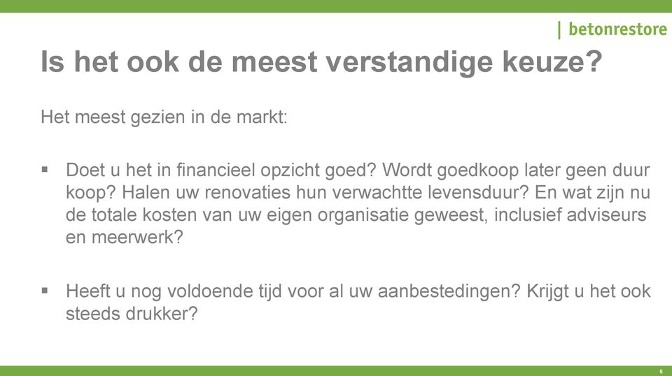 Wordt goedkoop later geen duur koop? Halen uw renovaties hun verwachtte levensduur?