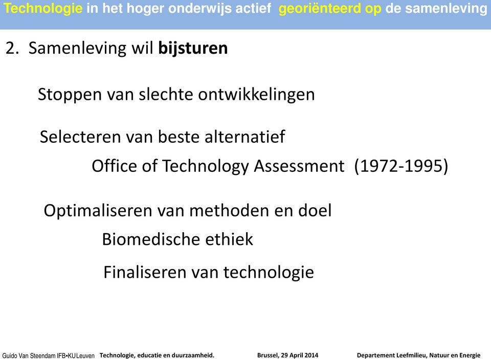 of Technology Assessment (1972-1995) Optimaliseren van