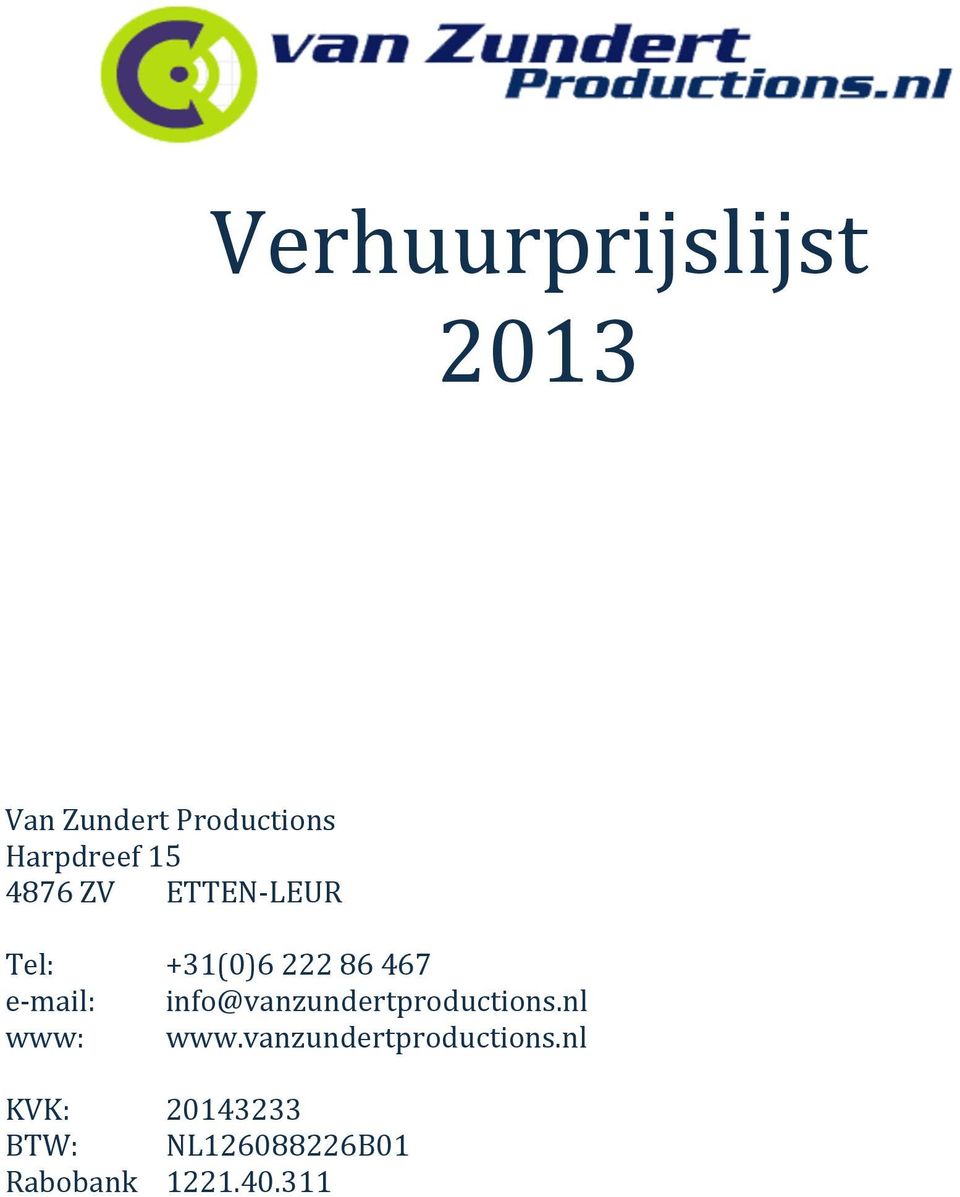 mail: info@vanzundertproductions.nl www: www.