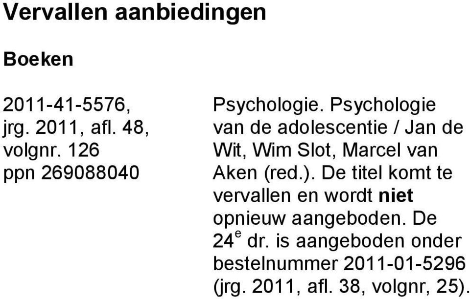 126 Wit, Wim Slot, Marcel van ppn 269088040 Aken (red.).