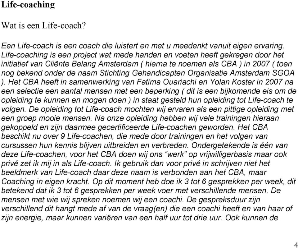 Gehandicapten Organisatie Amsterdam SGOA ).