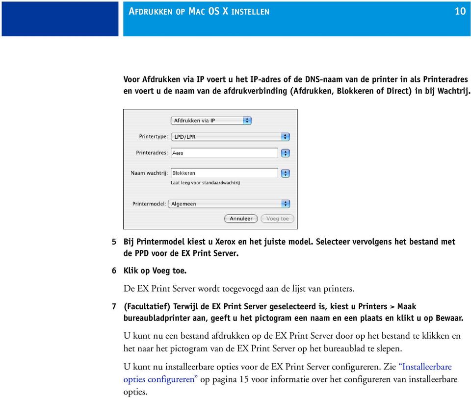 De EX Print Server wordt toegevoegd aan de lijst van printers.