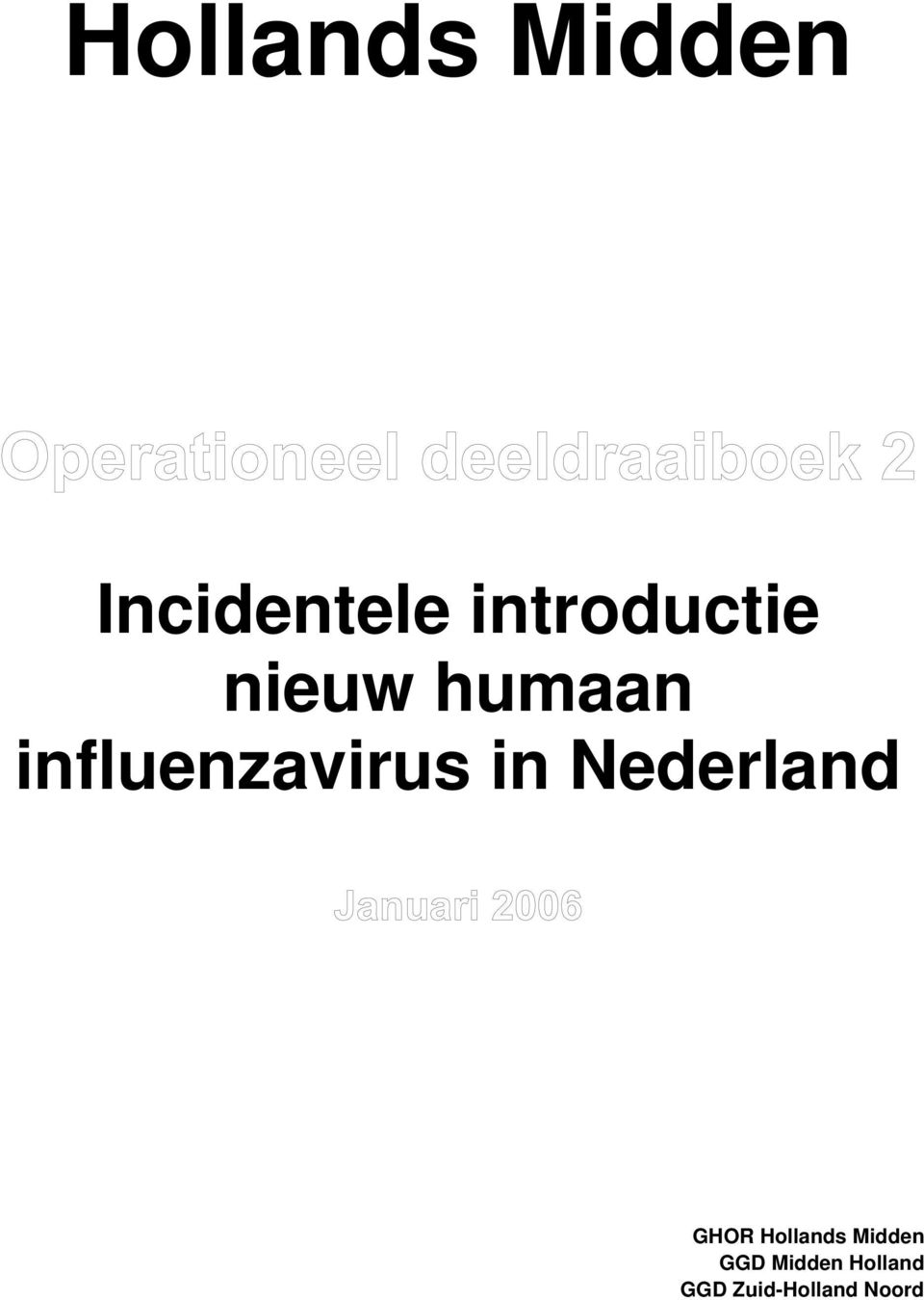 influenzavirus in Nederland GHOR