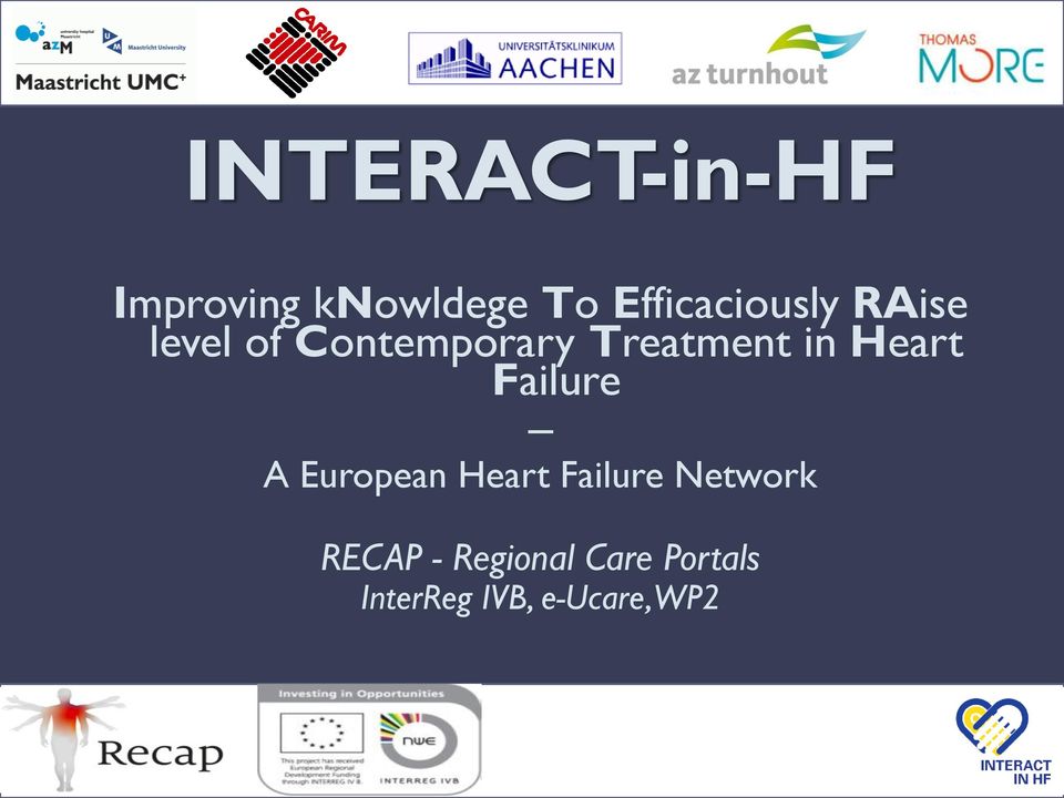 Treatment in Heart Failure A European Heart