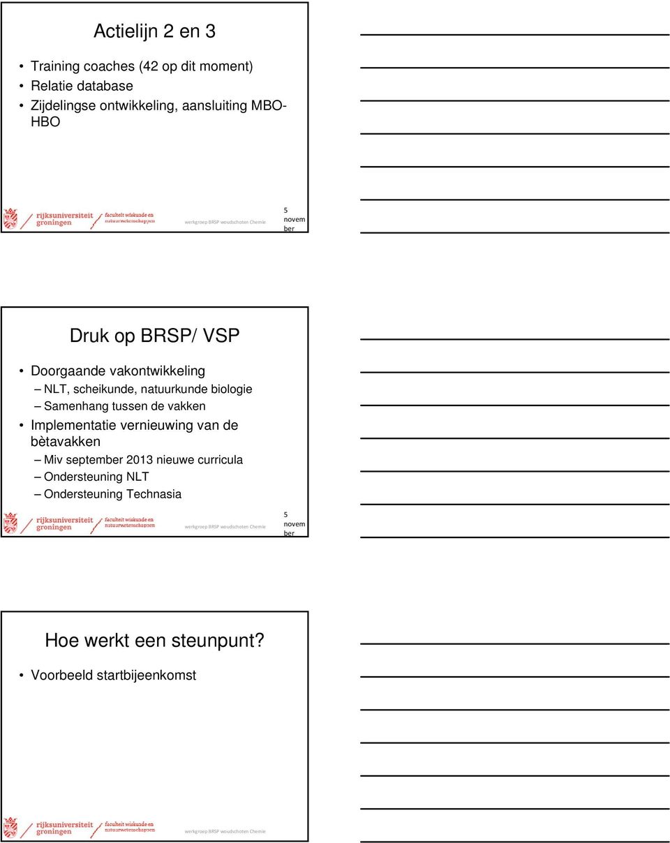 biologie Samenhang tussen de vakken Implementatie vernieuwing van de bètavakken Miv septem 2013