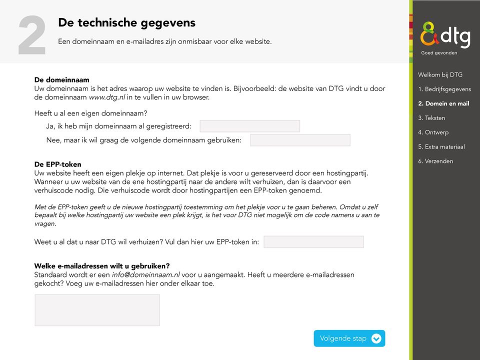 Ja, ik heb mijn domeinnaam al geregistreerd: Nee, maar ik wil graag de volgende domeinnaam gebruiken: De EPP-token Uw website heeft een eigen plekje op internet.