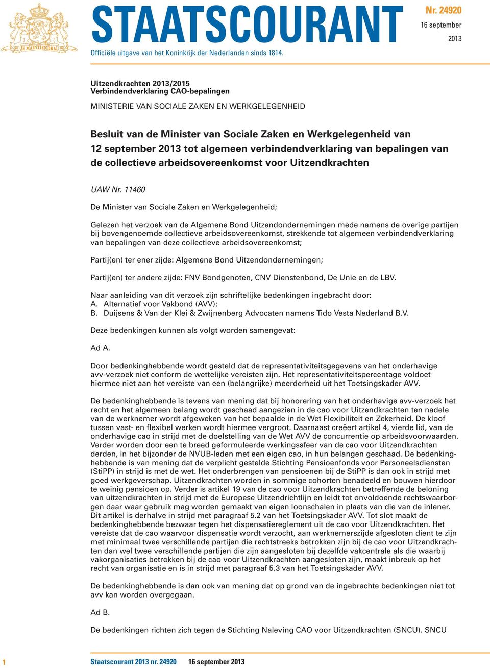 12 september 2013 tot algemeen verbindendverklaring van bepalingen van de collectieve arbeidsovereenkomst voor Uitzendkrachten UAW Nr.