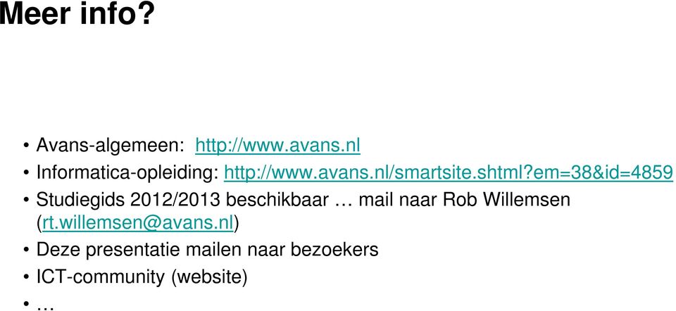 em=38&id=4859 Studiegids 2012/2013 beschikbaar mail naar Rob