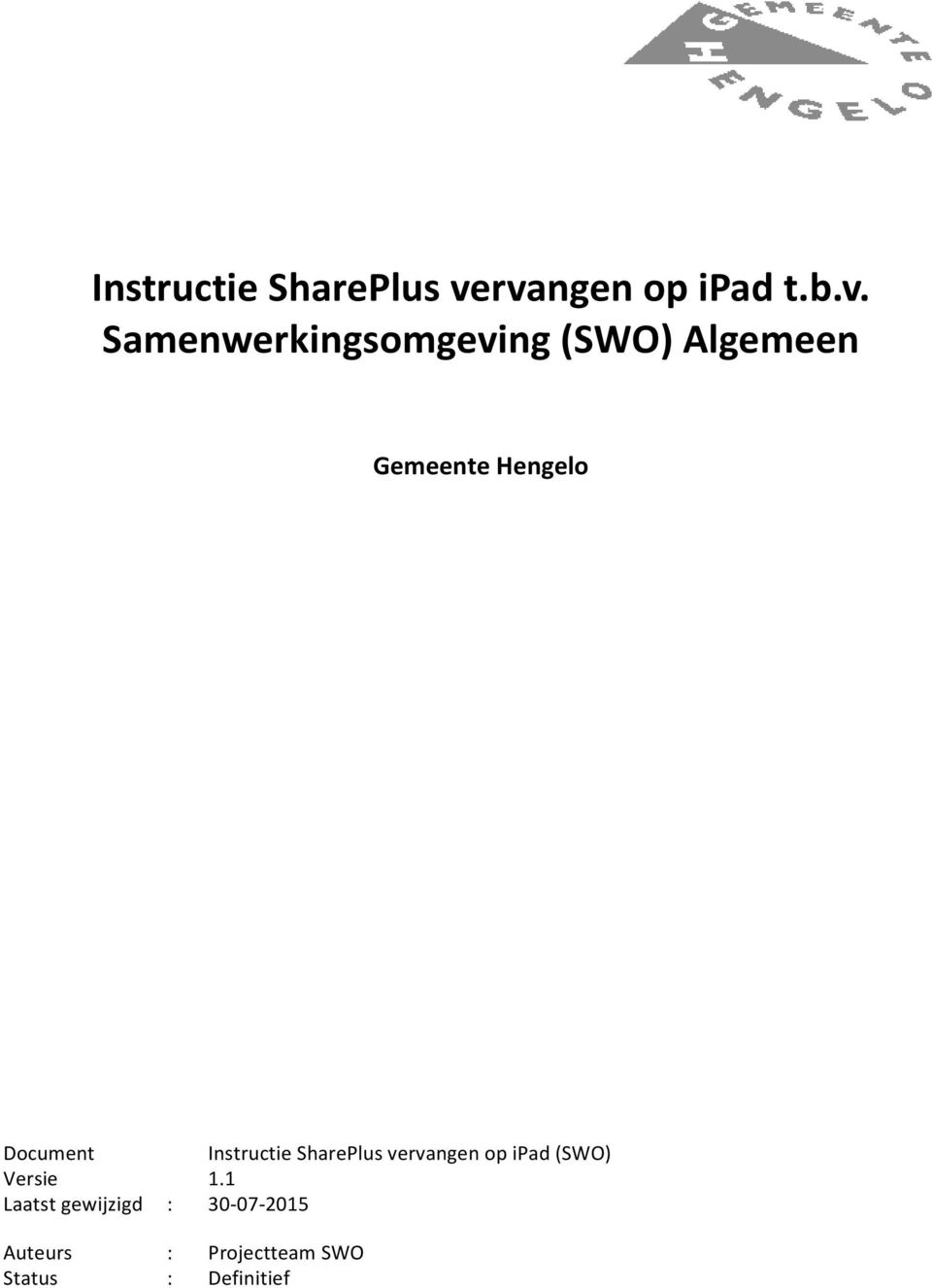 Gemeente Hengelo Document rvangen op ipad (SWO) Versie 1.