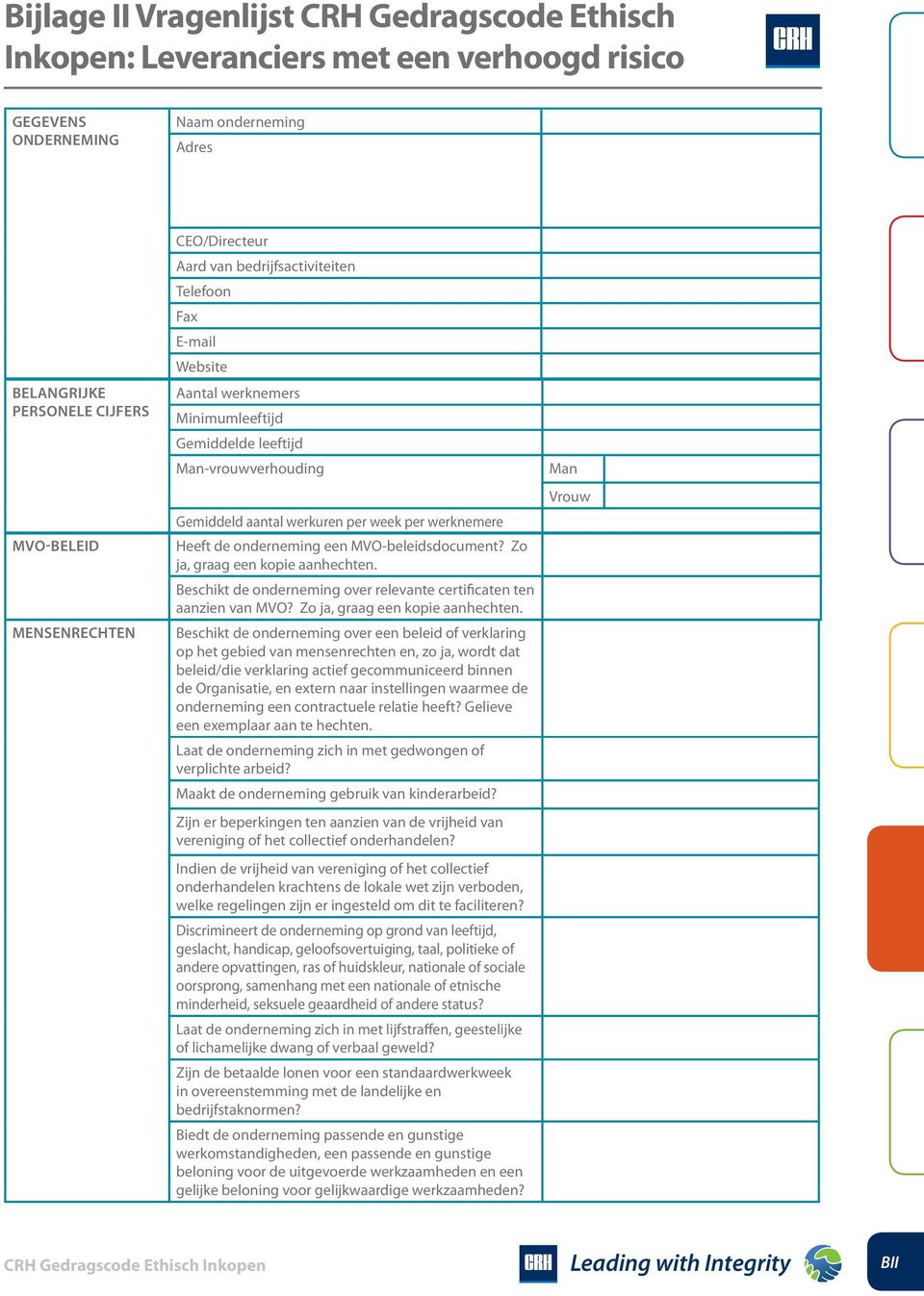 Heeft de onderneming een MVO-beleidsdocument? Zo ja, graag een kopie aanhechten.