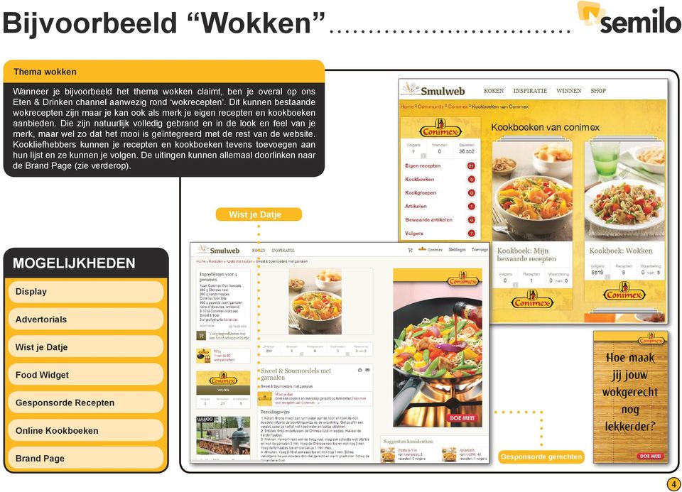 Die zijn natuurlijk volledig gebrand en in de look en feel van je merk, maar wel zo dat het mooi is geïntegreerd met de rest van de website.