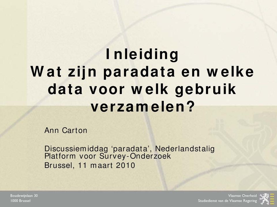 Discussiemiddag paradata, Nederlandstalig