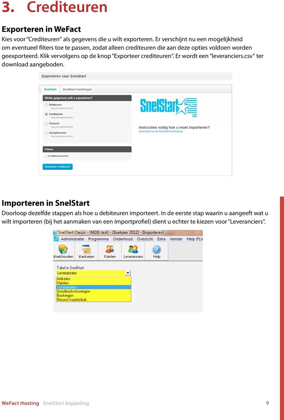 Klik vervolgens op de knop Exporteer crediteuren. Er wordt een leveranciers.csv ter download aangeboden.