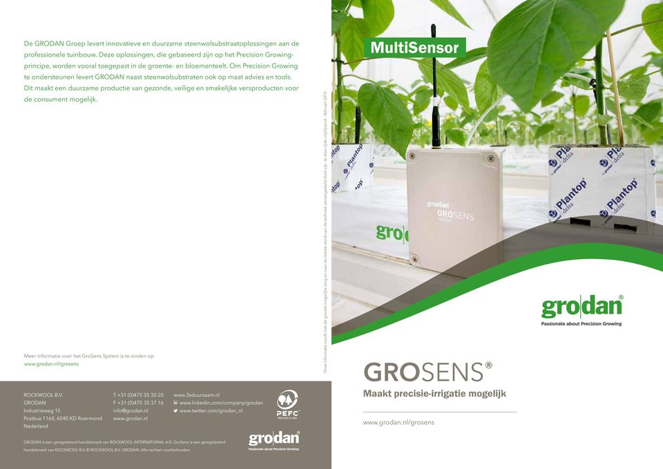 Om Precision Growing te ondersteunen levert GRODAN naast steenwolsubstraten ook op maat advies en tools.