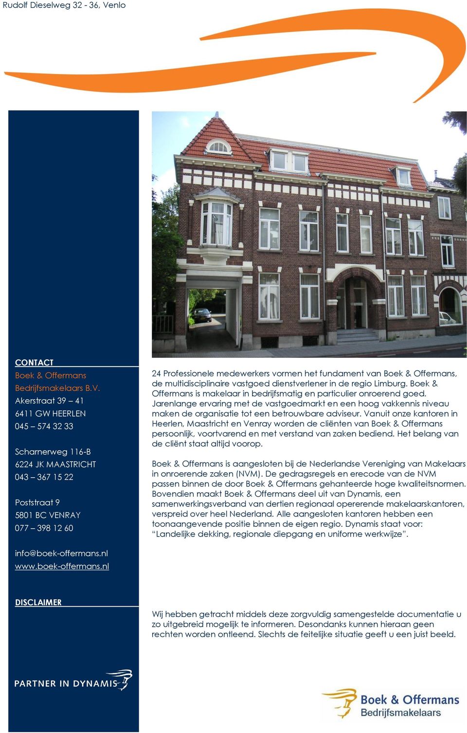 & Offermans, de multidisciplinaire vastgoed dienstverlener in de regio Limburg. Boek & Offermans is makelaar in bedrijfsmatig en particulier onroerend goed.