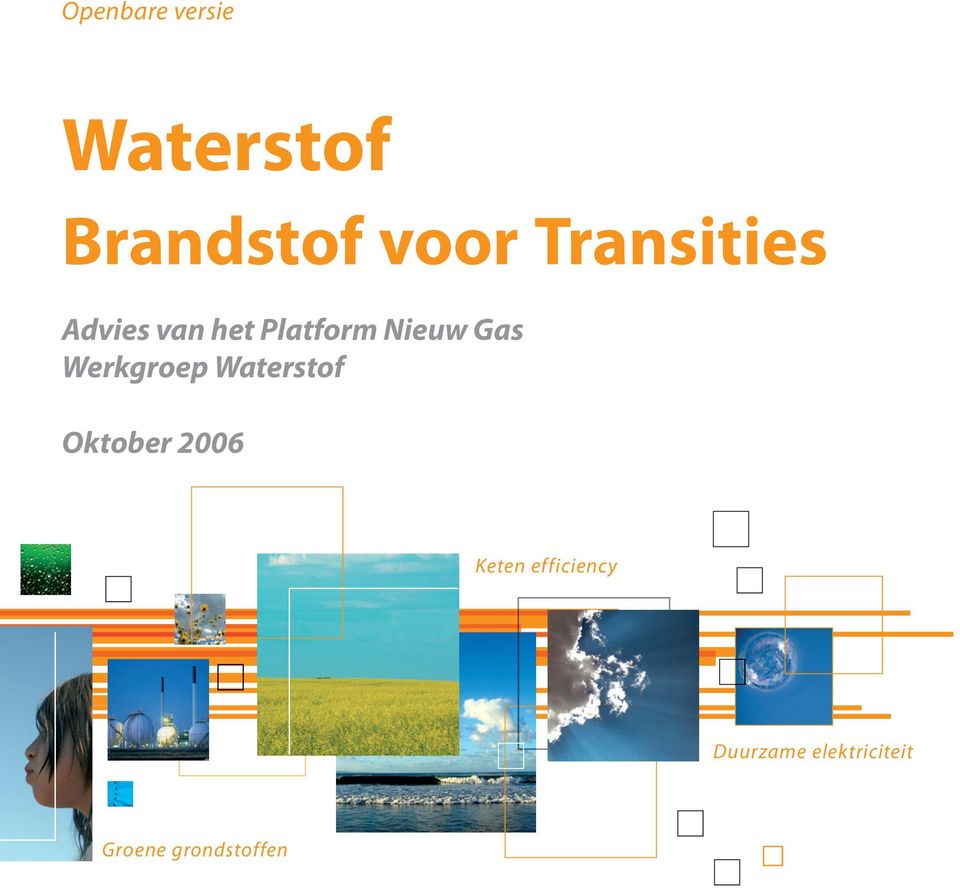 Werkgroep Waterstof Oktober 2006 v Keten