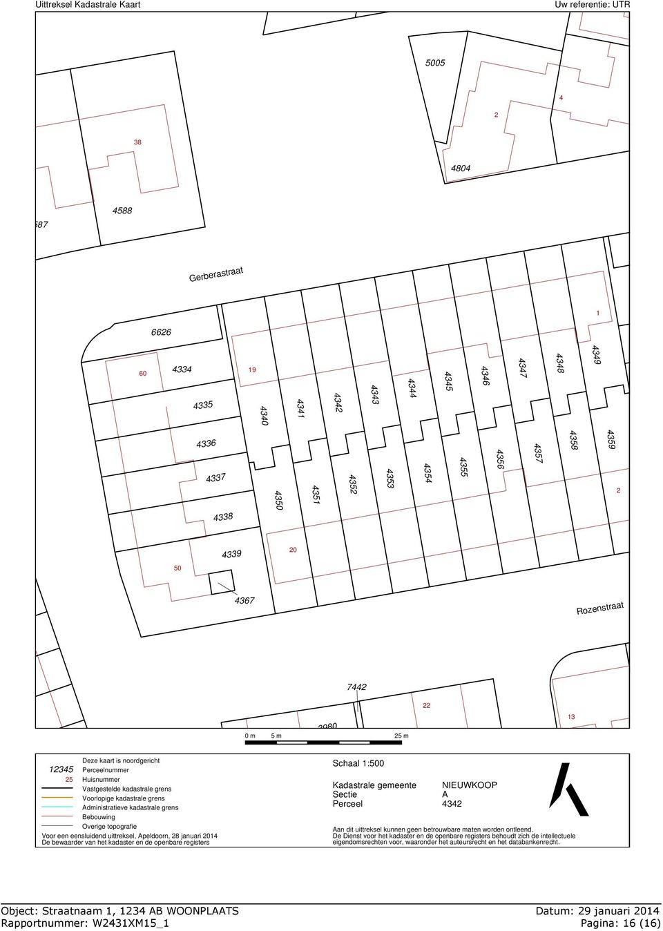 kadastrale grens Administratieve kadastrale grens Bebouwing Overige topografie Voor een eensluidend uittreksel, Apeldoorn, 28 januari 2014 De bewaarder van het kadaster en de openbare registers