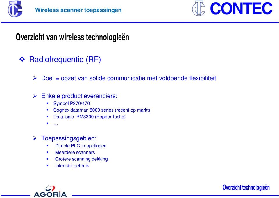 series (recent op markt) Data logic PM8300 (Pepper-fuchs) Toepassingsgebied: