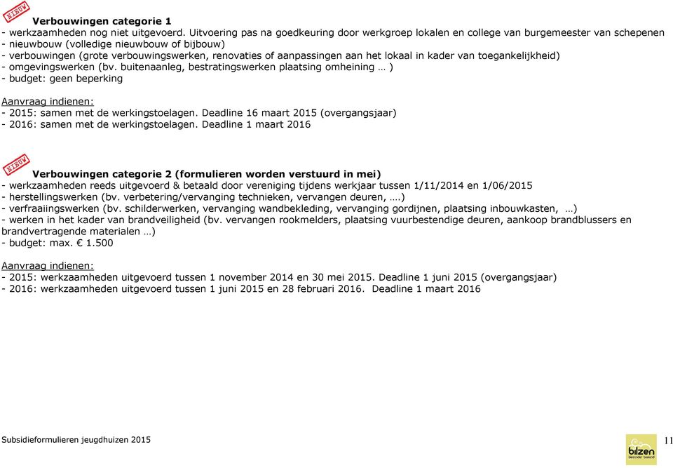 aanpassingen aan het lokaal in kader van toegankelijkheid) - omgevingswerken (bv.