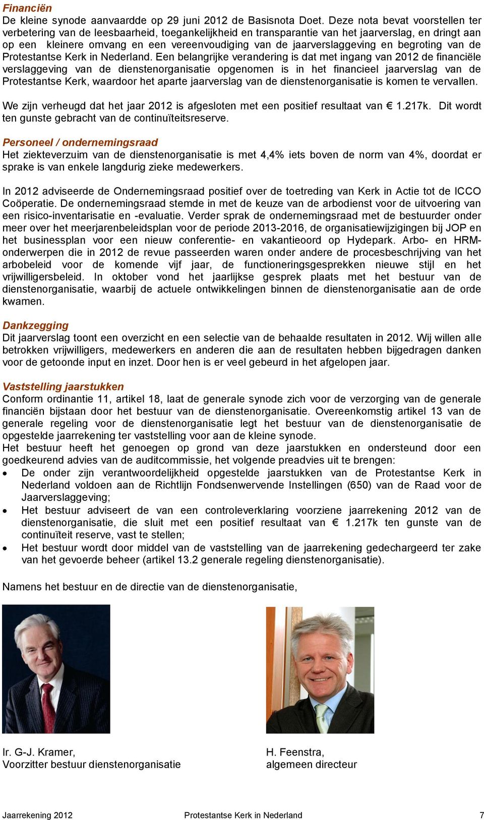 jaarverslaggeving en begroting van de Protestantse Kerk in Nederland.
