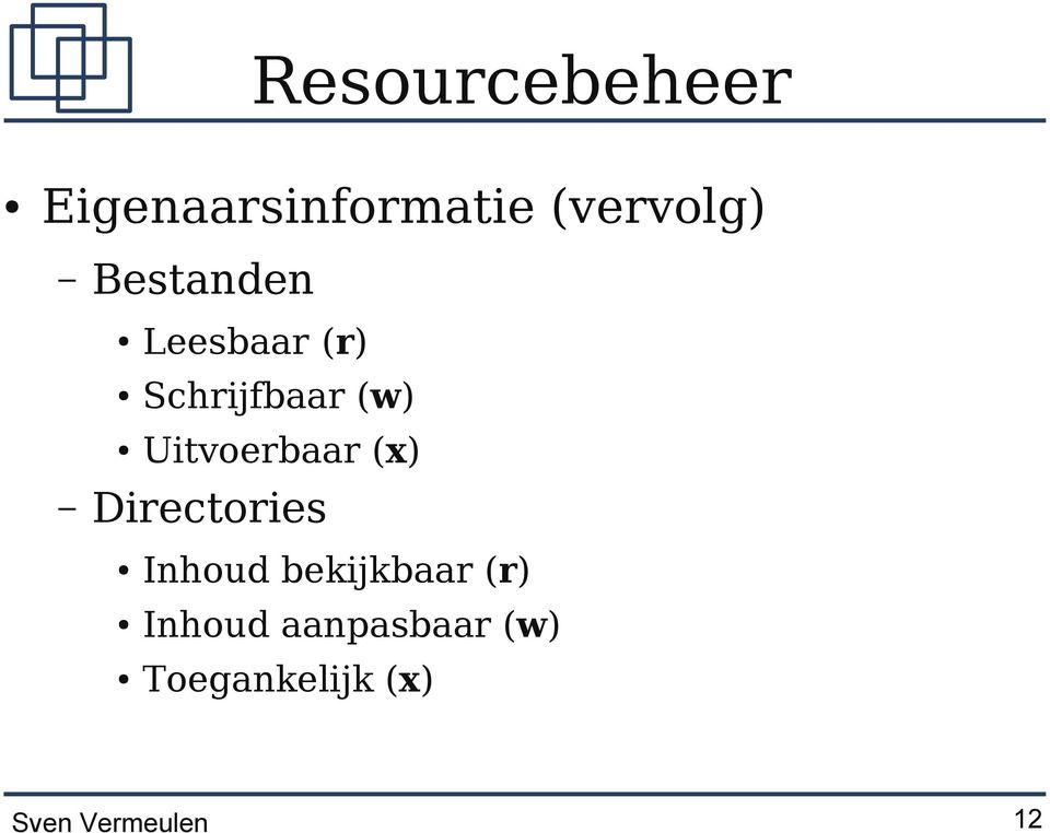 Uitvoerbaar (x) Directories Inhoud bekijkbaar