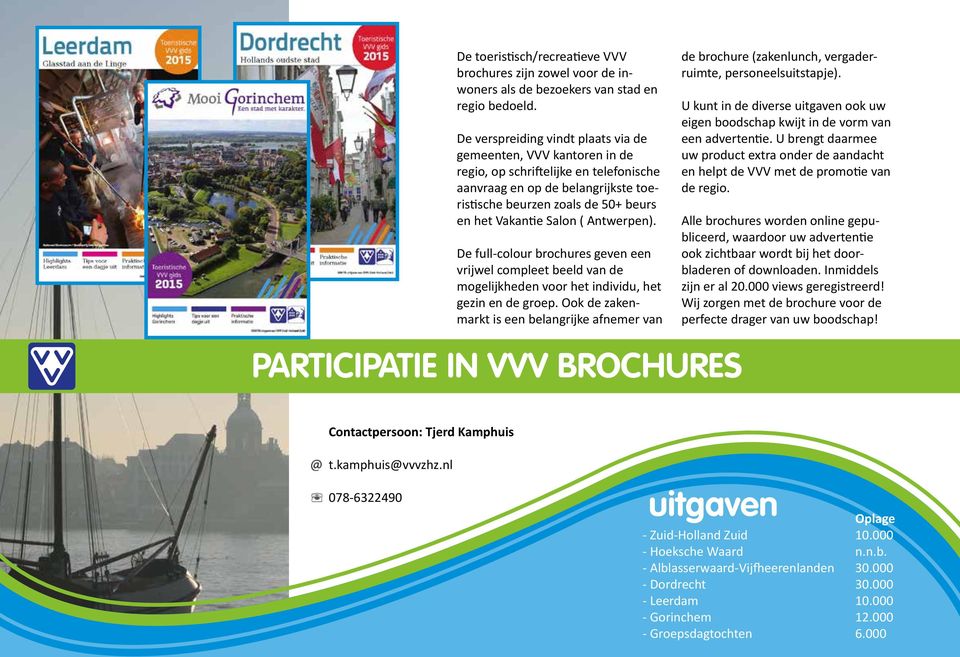 ( Antwerpen). De full-colour brochures geven een vrijwel compleet beeld van de mogelijkheden voor het individu, het gezin en de groep.