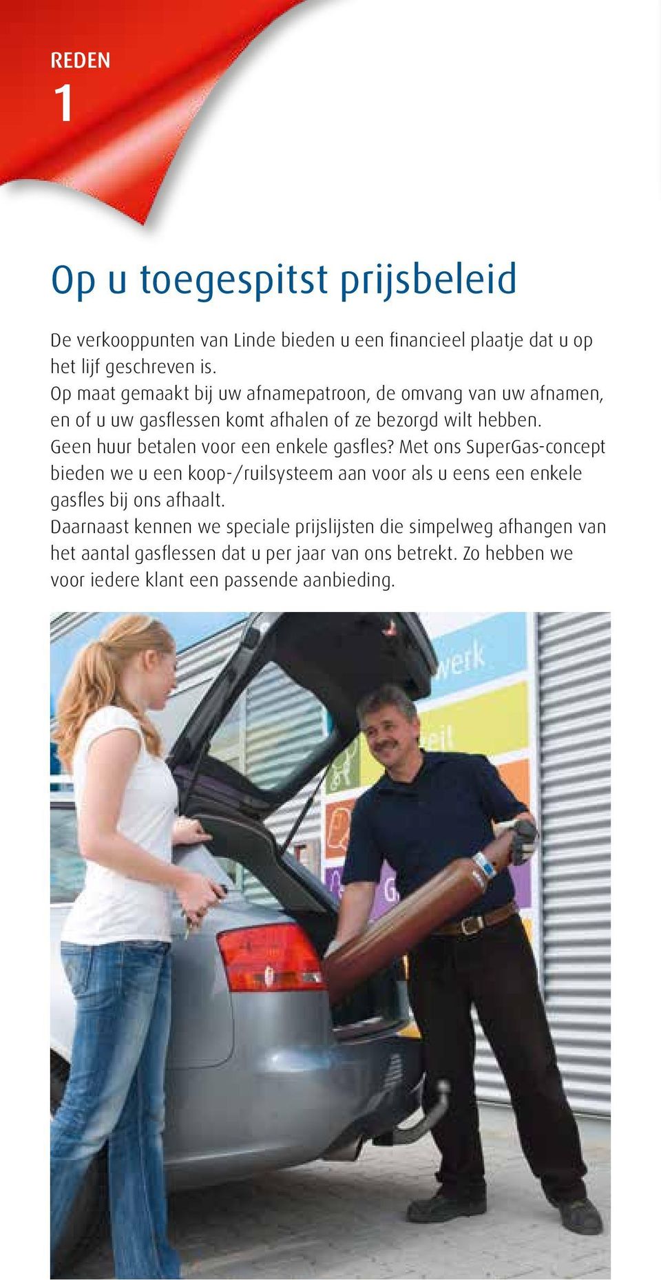 Geen huur betalen voor een enkele gasfles?