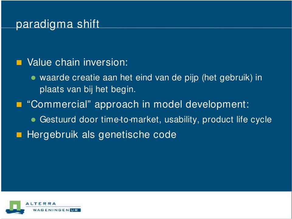 Commercial approach in model development: Gestuurd door