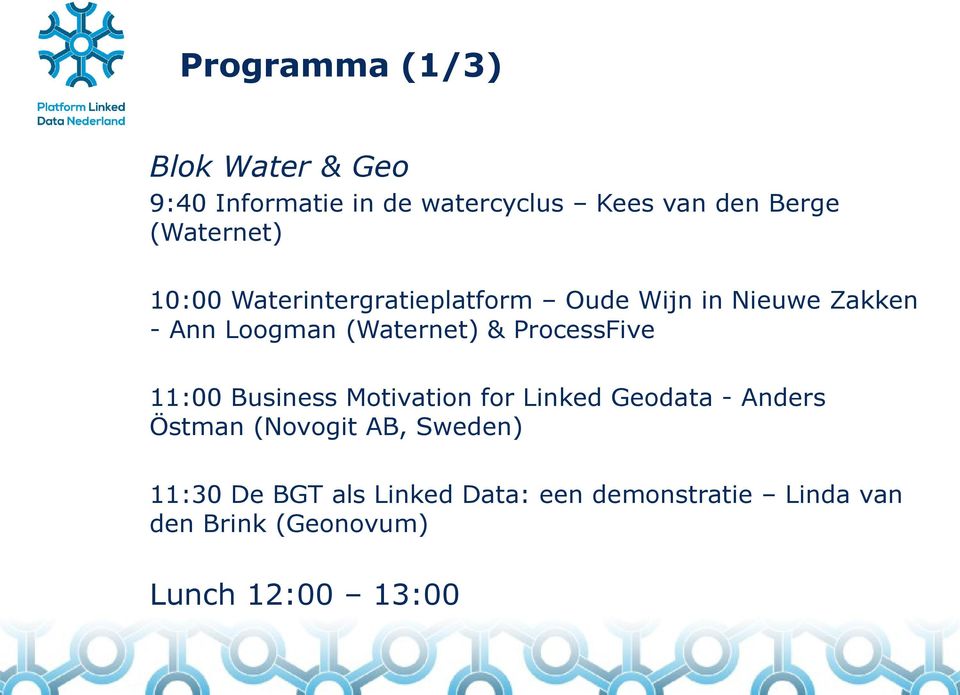 (Waternet) & ProcessFive 11:00 Business Motivation for Linked Geodata - Anders Östman