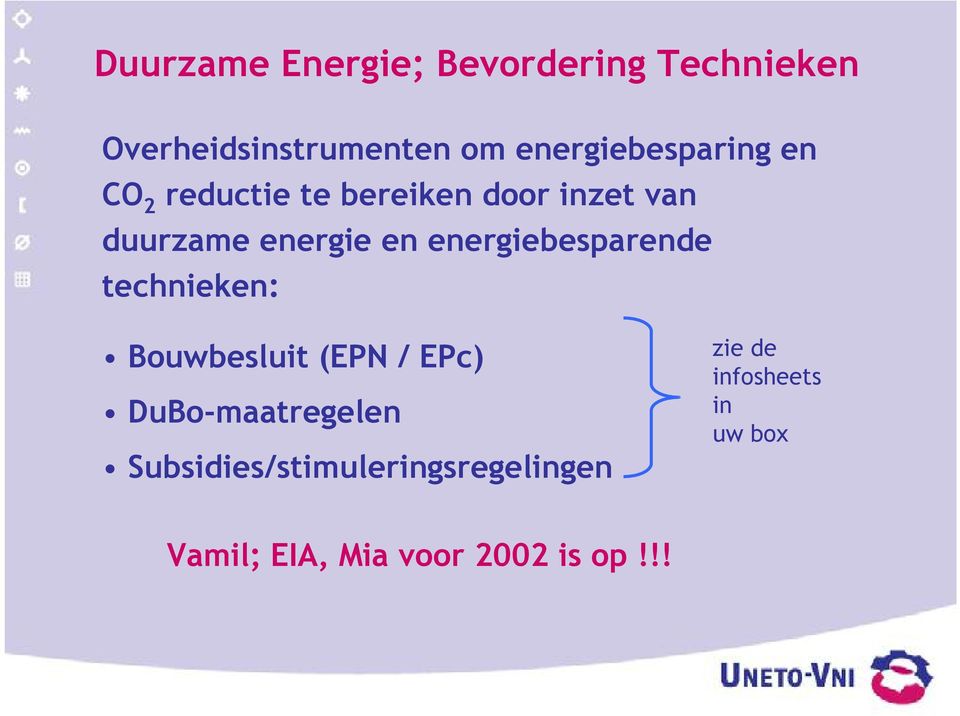 en energiebesparende technieken: Bouwbesluit (EPN / EPc) DuBo-maatregelen