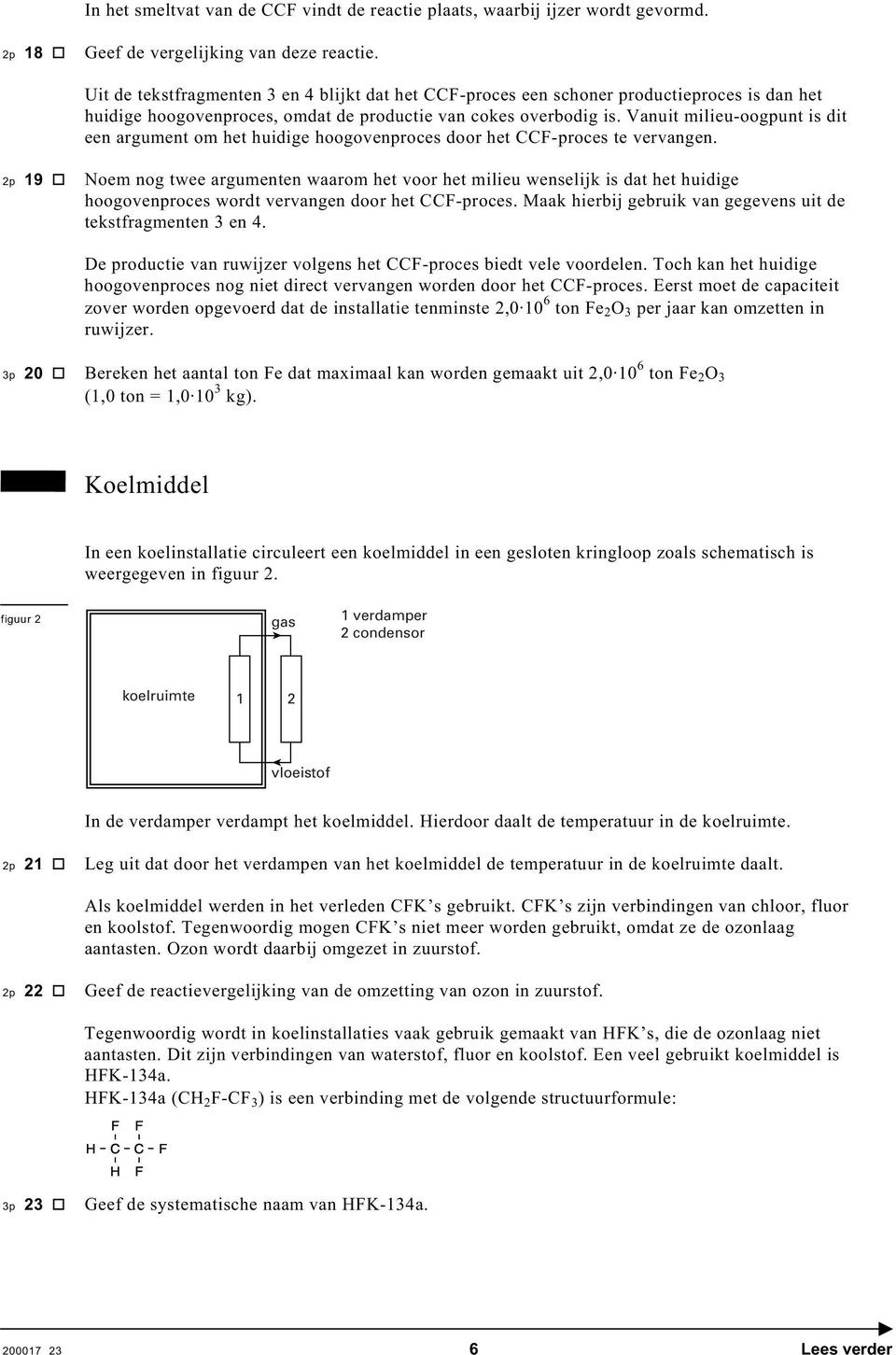 Vanuit milieu-oogpunt is dit een argument om het huidige hoogovenproces door het -proces te vervangen.