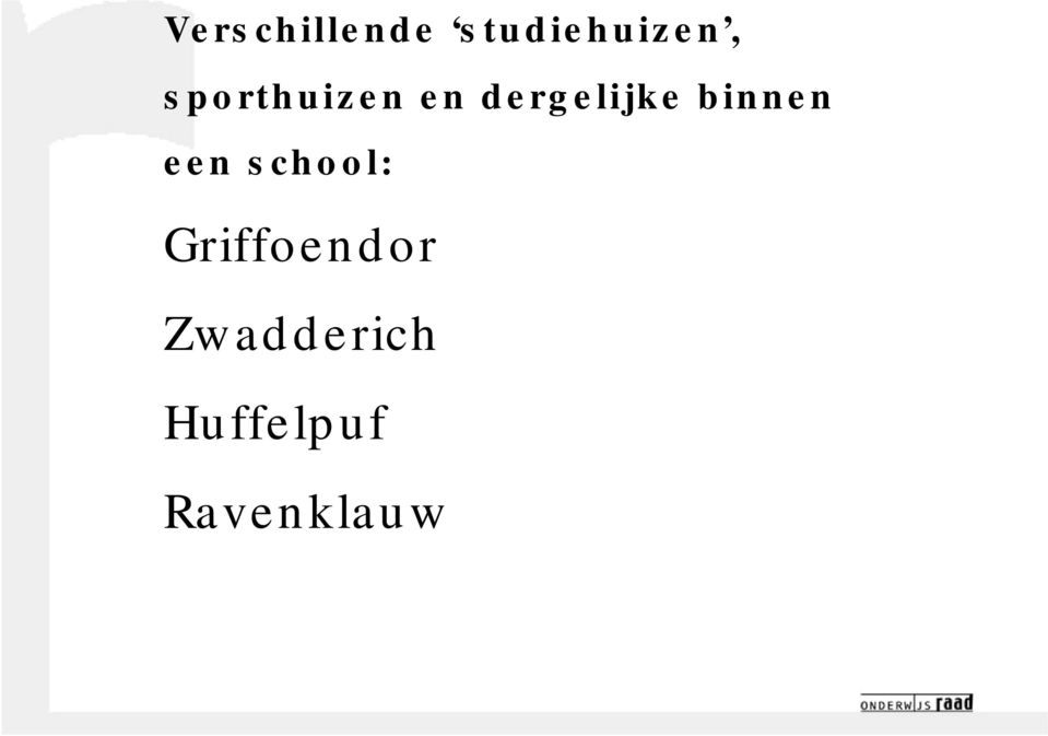 binnen een school: