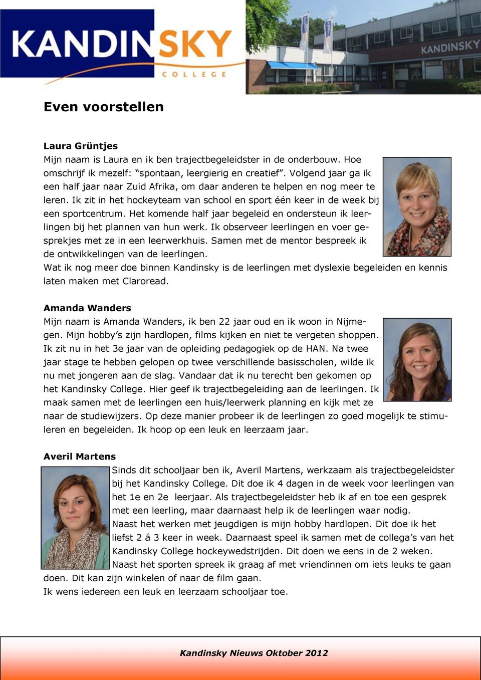 Het komende half jaar begeleid en ondersteun ik leerlingen bij het plannen van hun werk. Ik observeer leerlingen en voer gesprekjes met ze in een leerwerkhuis.